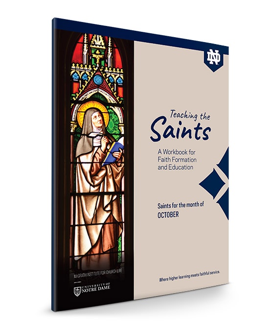 Notre Dame McGrath Institute for Church Life Teaching the Saints Workbook October Edition